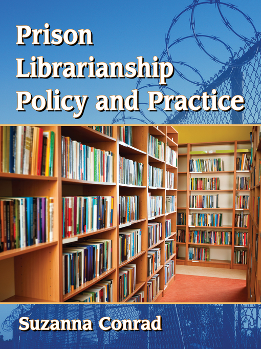 Title details for Prison Librarianship Policy and Practice by Suzanna Conrad - Available